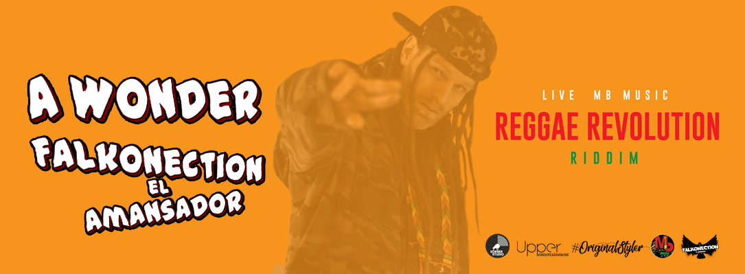 A Wonder - Falkonection El Amansador - Reggae Revolution Riddim